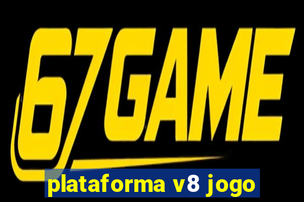 plataforma v8 jogo